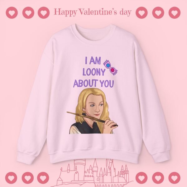 I Am Loony About You | Sweatshirt Special Edition